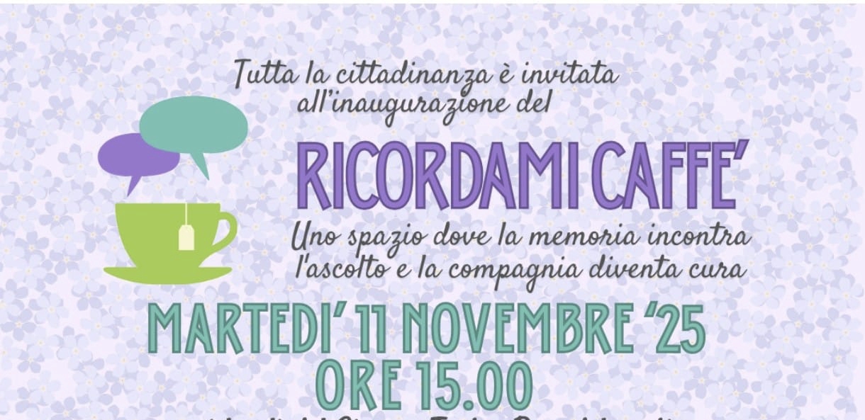 “Ricordami Caffè”, un nuovo spazio di incontro e sostegno dedicato alle persone affette da decadimento cognitivo